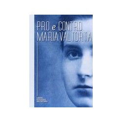 Pro e contro Maria Valtorta