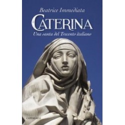 Caterina. Una santa del trecento