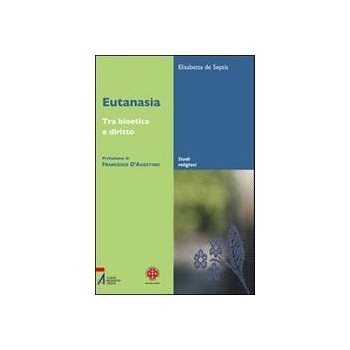 Eutanasia Tra bioetica e diritto