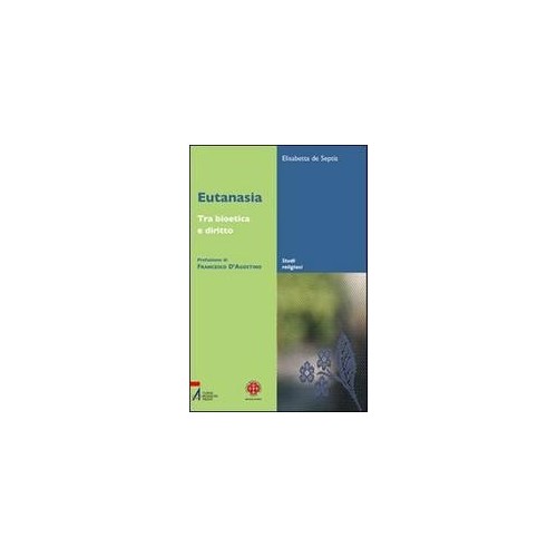 Eutanasia Tra bioetica e diritto