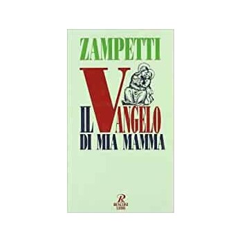 IL VANGELO DI MIA MAMMA