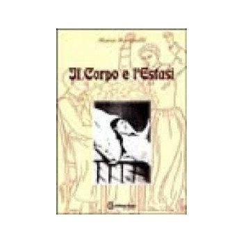 IL CORPO E L'ESTASI