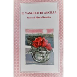 IL VANGELO DI ANCILLA Suora di Maria Bambina