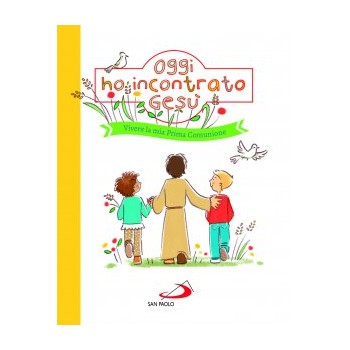 Oggi ho incontrato Gesu' Prima Comunione