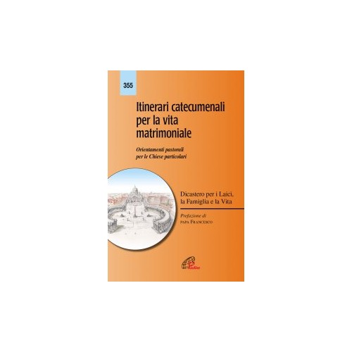 Itinerari Catecumenali per la Vita Matrimoniale-Orientamenti pastorali per le Chiese particolari