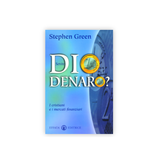Servire Dio o il Denaro?