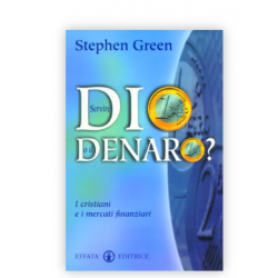 Servire Dio o il Denaro?
