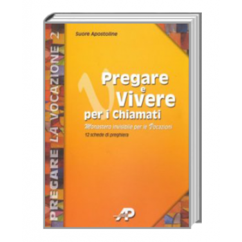 Pregare e Vivere per i Chiamati