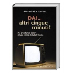 Dai...Altri Cinque Minuti!