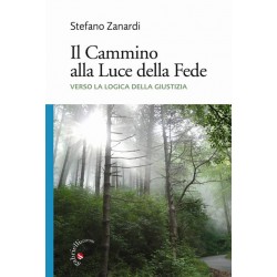 Il Cammino alla Luce della Fede - Verso la Logica della Giustizia