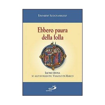 Ebbero Paura della Folla - Lecio Divina