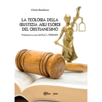 La Teologia della Giustizia agli Esordi del Cristianesimo