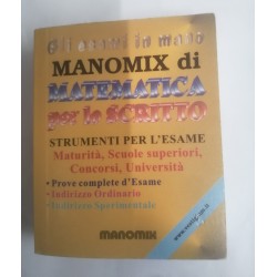 MANOMIX DI MATEMATICA PER LO SCRITTO
