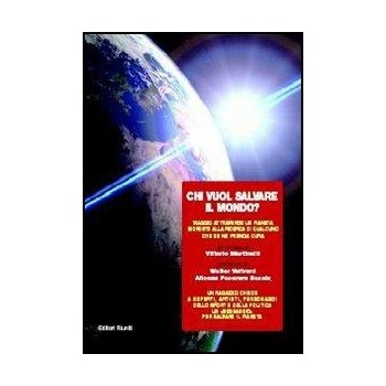 CHI VUOLE SALVARE IL MONDO?