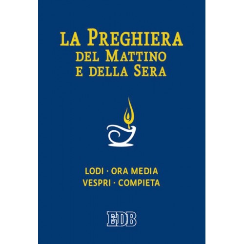 La Preghiera del mattino e della sera