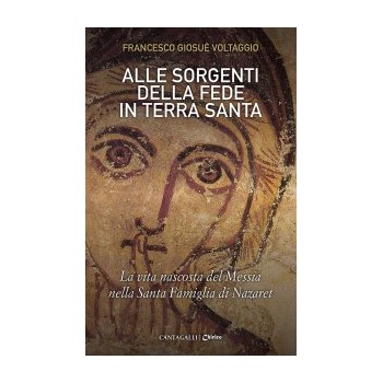 ALLE SORGENTI DELLA FEDE IN TERRA SANTA