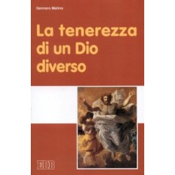La Tenerezza di un Dio Diverso