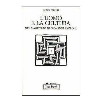 L'uomo e la cultura nel magistero di Giovanni Paolo II