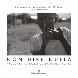 NON DIRE NULLA RACCONTO FOTOGRAFICO DA ISIOLO KENYA