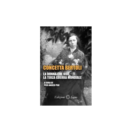 Concetta Bertoli - La Donna che Vide la Terza Guerra Mondiale