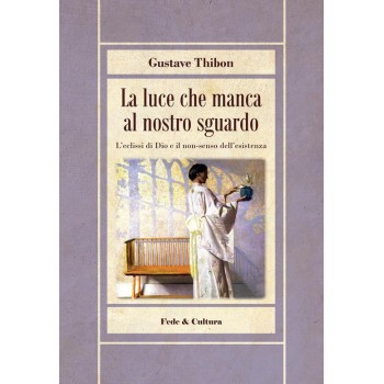 La Luce che Manca al Nostro Sguardo