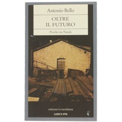 Oltre il Futuro. Perché sia Natale