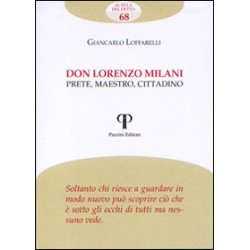 Don Lorenzo Milani. Prete, Maestro, Cittadino