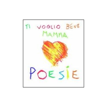 CD - Poesie "Ti Voglio Bene Mamma"