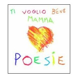 CD - Poesie "Ti Voglio Bene Mamma"