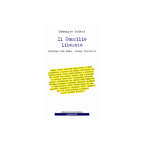 LIBRO - Il Concilio liberato - Dialogo con mons. Luigi Bettazzi
