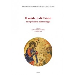 LIBRO - Il mistero di Cristo reso presente nella liturgia