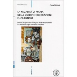 REGALITA` DI MARIA NELLE ODIERNE CELEBRAZIONI EUCARISTICHE