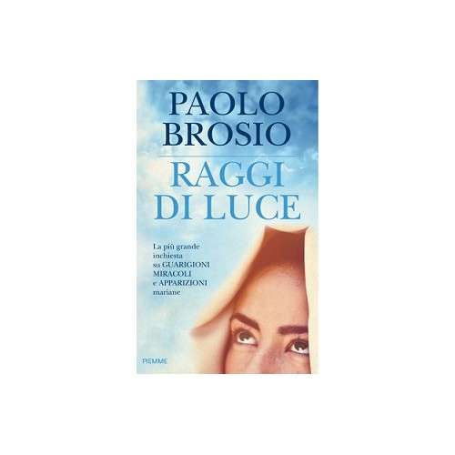 Raggi di Luce Paolo Brosio