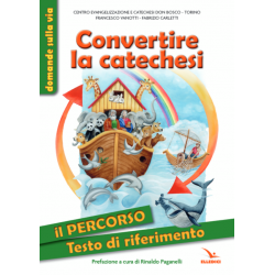 Convertire la catechesi - Il percorso Testo di riferimento