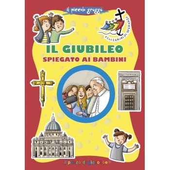 GIUBILEO - Il Giubileo Spiegato ai Bambini