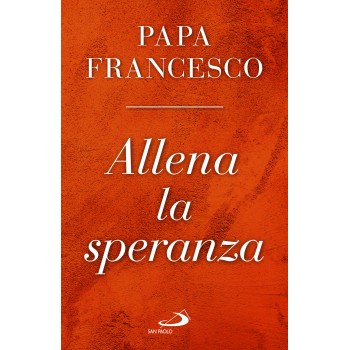 Allena la speranza Papa Francesco