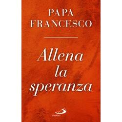 Allena la speranza Papa Francesco