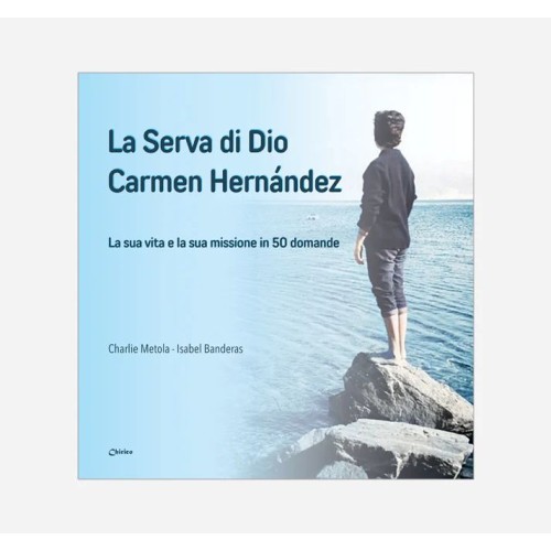 Serva di Dio Carmen Hernández - Vita e Missione...