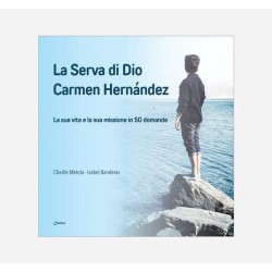 Serva di Dio Carmen Hernández - Vita e Missione in 50 domande
