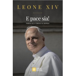 LIBRO - E pace sia! - Parole alla Chiesa e al mondo