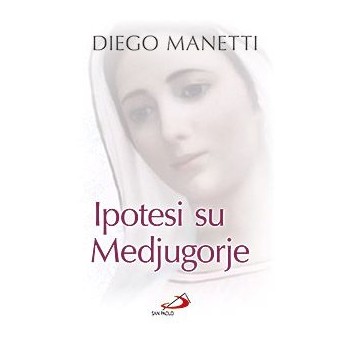 LIBRO - Ipotesi su Medjugorje