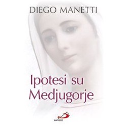 LIBRO - Ipotesi su Medjugorje
