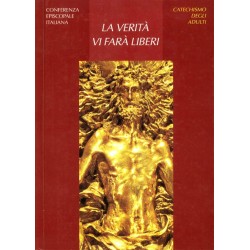 Catechismo degli adulti - La verità vi farà liberi